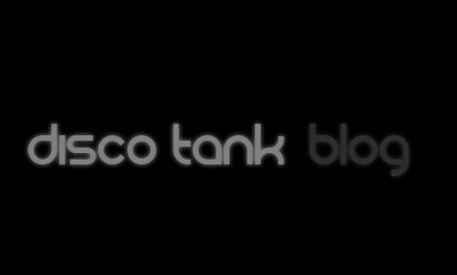 Disco Tank Blog